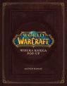 World of Warcraft. Wielka księga pop-up Matthew Reinhart, Robert Brooks