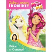 Mia and Me Zabaw miksy... Witaj w Centopii - Opracowanie zbiorowe