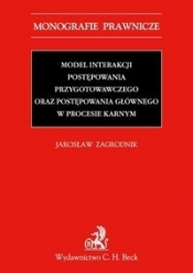 Model interakcji postępowania przygotowawczego oraz postępowania głównego w procesie karnym