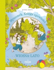 Myszonek. Księga opowieści. Wiosna-lato - Riikka Jäntti