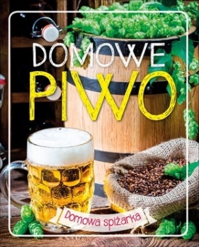 Domowe piwo - Opracowanie zbiorowe