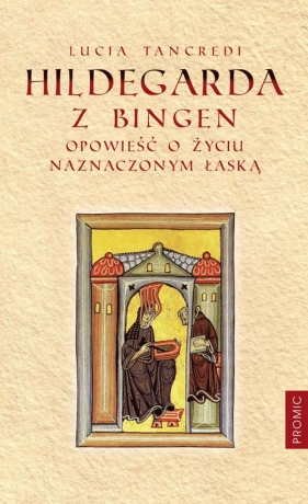 Hildegarda z Bingen - Lucia Tancredi