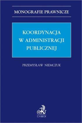 Koordynacja w administracji publicznej - dr Przemysław Niemczuk