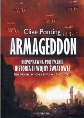 Armageddon Niepoprawna politycznie historia II wojny światowej - Ponting Clive
