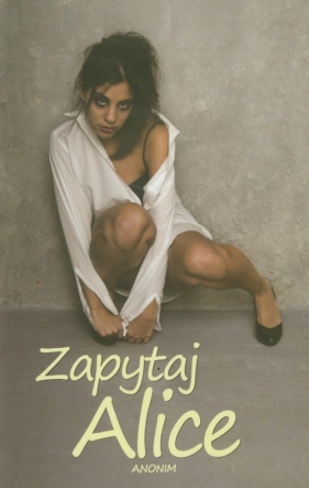 Zapytaj Alice - Anonim<br />