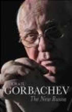 The New Russia Mikhail Gorbachev