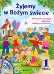 Żyjemy w Bożym świecie 1. Podręcznik z płytą CD. - Kondrak Elżbieta, Kurpiński Dariusz, Snopek Jerzy