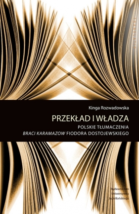 Przekład i władza - Kinga Rozwadowska