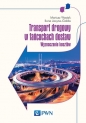Transport drogowy w łańcuchach dostaw - Ilona Jacyna-Gołda, Mariusz Wasiak