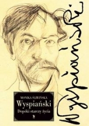 Wyspiański Dopóki starczy życia (Uszkodzona okładka) - Śliwińska Monika