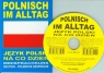 Polnisch im alltag Język polski na co dzień + CD Minisprachkurs.