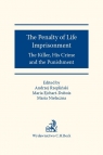 The Penalty of Life Imprisonment The Killer, His Crime and the Punishment Ejchart-Dubois Maria, Niełaczna Maria, Rzepliński Andrzej