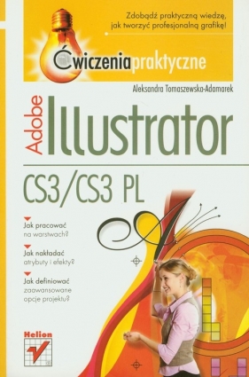 Adobe Illustrator CS3/CS3 PL Ćwiczenia praktyczne - Tomaszewska-Adamarek Aleksandra