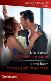 Do dwóch razy sztuka - Karen Booth, Jules Bennett