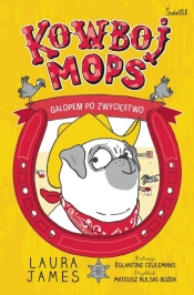 Przygody Mopsa. Galopem po zwycięstwo - Laura James