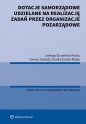 Dotacje samorządowe udzielane na realizację zadań przez organizacje pozarządowe - Jadwiga Glumińska-Pawlic, Tomasz Gwóźdź, Kamila Żmuda-Matan