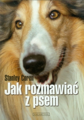 Jak rozmawiać z psem - Stanley Coren