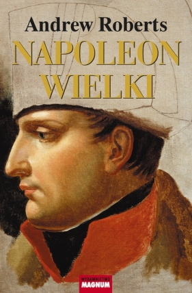 Napoleon Wielki - Roberts Andrew