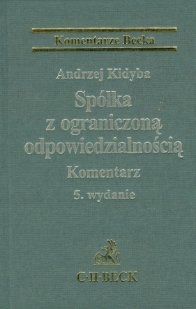 Spółka z ograniczoną odpowiedzialnością. Komentarz - Kidyba Andrzej