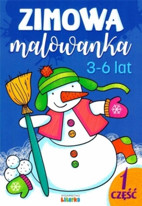 Zimowa malowanka. 3-6 lat cz.1 - Opracowanie zbiorowe