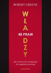 48 praw władzy. Jak wykorzystać manipulację do osiągnięcia przewagi - Robert Greene