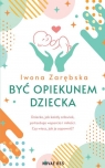 Być opiekunem dziecka Iwona Zarębska