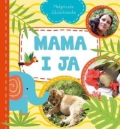 Mama i Ja - Małgorzata Zdziechowska