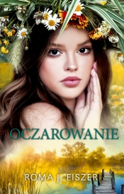 Oczarowanie. Wielkie Litery - Roma J. Fiszer