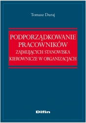 Podporządkowanie pracowników zajmujących stanowiska kierownicze w organizacjach