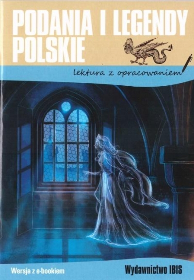 Podania i legendy polskie (lektura z opracowaniem)
