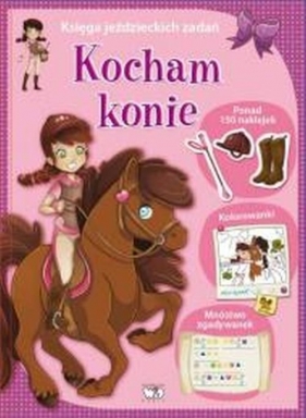 Kocham konie Księga jeździeckich zadań - Levy Laura