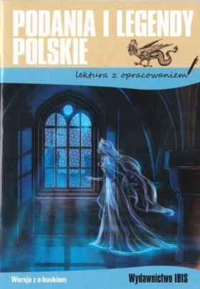 Podania i legendy polskie (lektura z opracowaniem) - Opracowanie zbiorowe