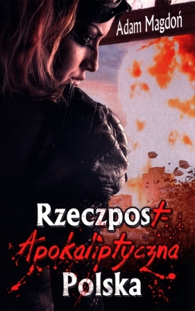 RzeczpostApokaliptyczna Polska - Adam Magdoń