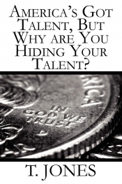 America's Got Talent, But Why Are You Hiding Your Talent?