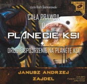 Cała prawda o planecie KSI. Drugie spojrzenie na planetę KSI (Audiobook) - Janusz Andrzej Zajdel