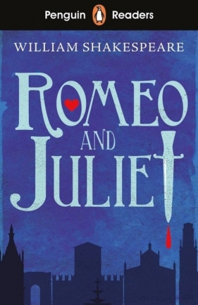 Penguin Reader Starter. Level: Romeo and Juliet - William Shakepreare