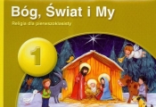PUS. Bóg świat i my 1. Religia dla pierwszoklasisty