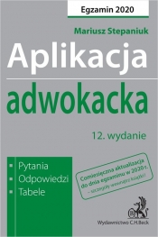 Aplikacja adwokacka 2020. Pytania, odpowiedzi, tabele wyd. 12
