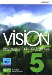 Vision 5. Student's Book. Podręcznik dla liceów i techników. Poziom B2/C1