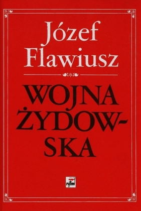 Wojna żydowska - Flawiusz Józef<br />
