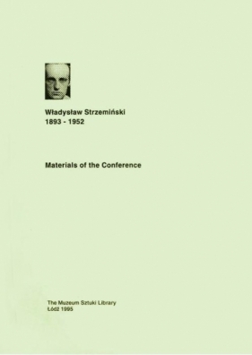 Materials of the Conference. Władysław Strzemiński - Praca zbiorowa