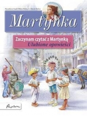 Martynka Zaczynam czytać z Martynką Ulubione opowieści - Delahaye Gilbert
