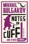 Notes on a Cuff and Other Stories Michaił Bułhakow