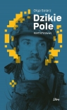 Dzikie Pole. Kontrofensywa