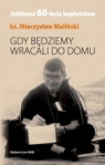 Gdy będziemy wracali do domu