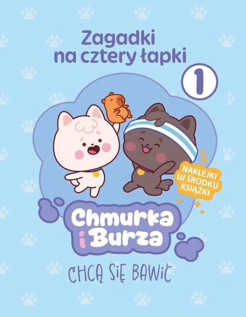 Zagadki na cztery łapki. Tom 1. Chmurka i Burza chcą się bawić