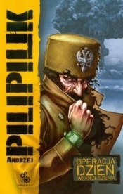 Operacja dzień wskrzeszenia - Andrzej Pilipiuk