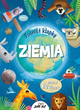 Podnieś klapkę. Ziemia - Enrica Soroldoni, Emanuela Pagliari, Diego Mattarelli, Lorenzo Sabbatini