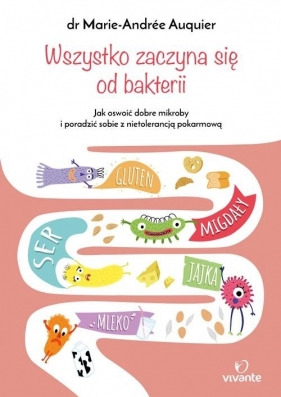 Wszystko zaczyna się od bakterii - Marie-Andrée Auquier