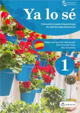 Ya lo se 1. Poziom A1. Podręcznik - Opracowanie zbiorowe